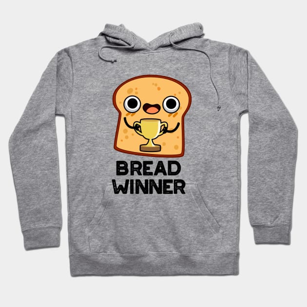 Bread Winner Cute Food Pun Hoodie by punnybone